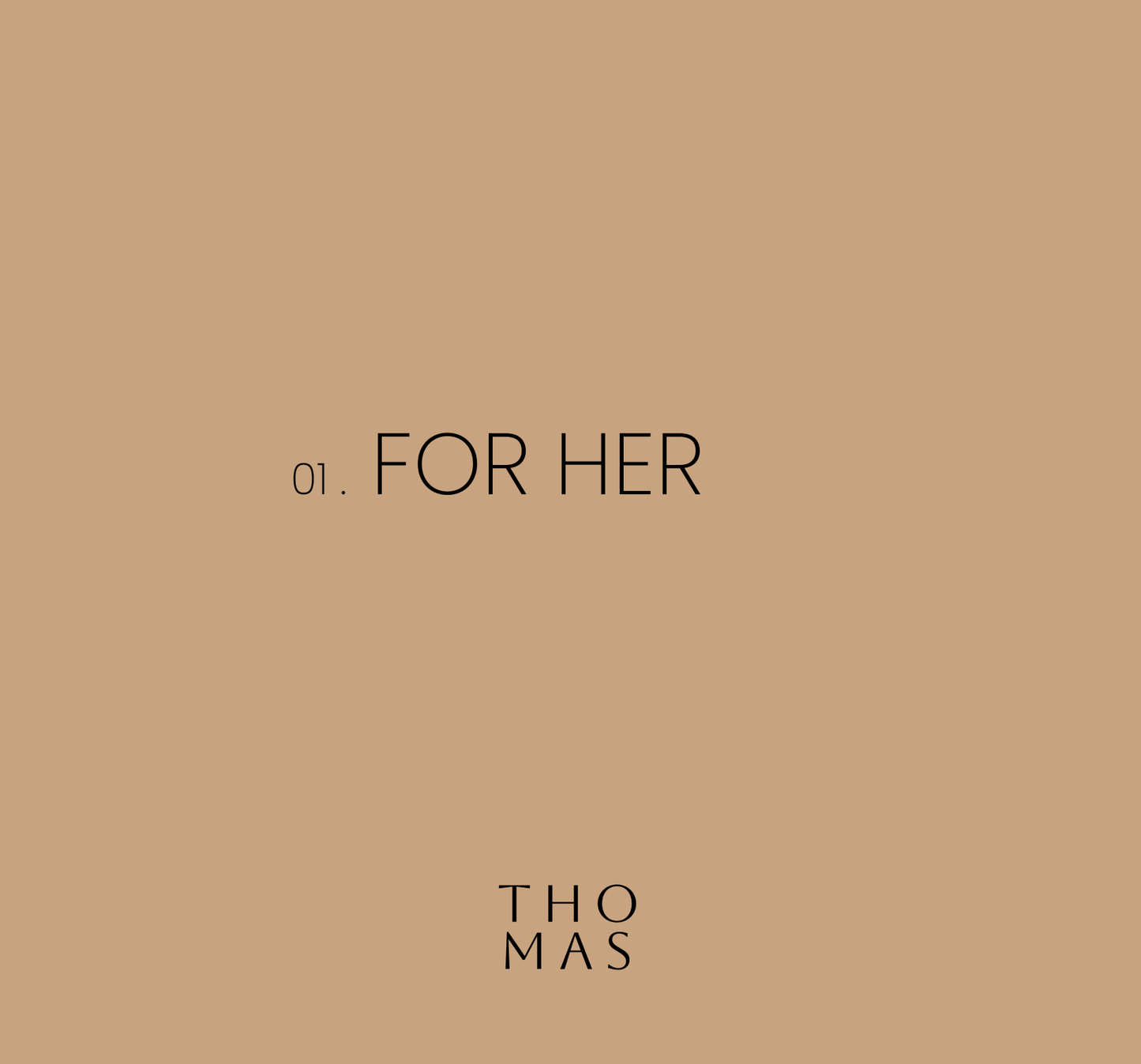 01. FOR HER