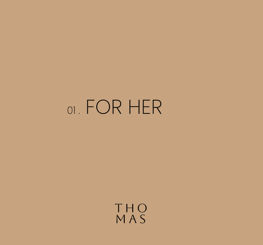 01. FOR HER